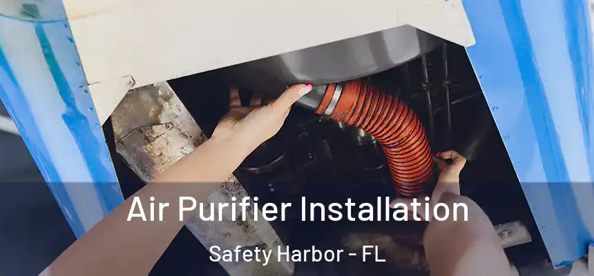 Air Purifier Installation Safety Harbor - FL