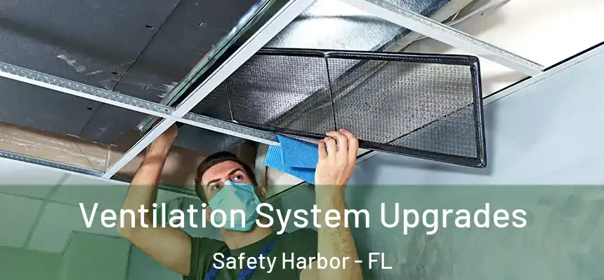  Ventilation System Upgrades Safety Harbor - FL